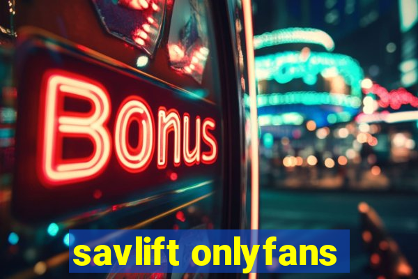 savlift onlyfans